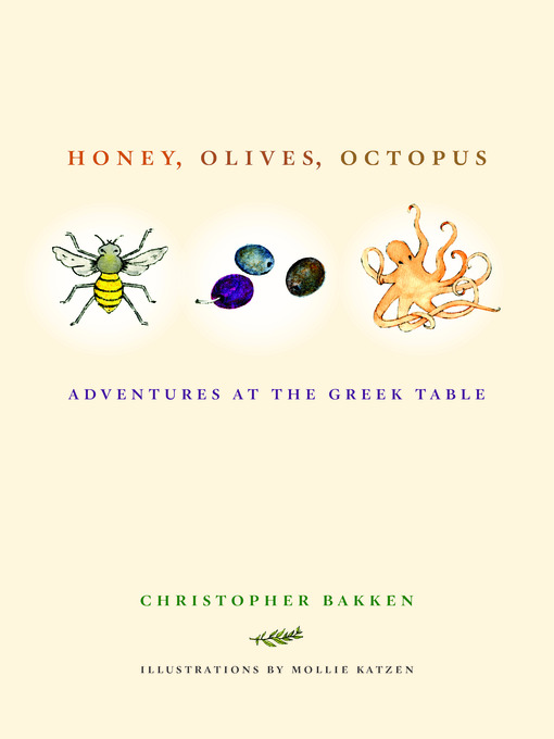 Title details for Honey, Olives, Octopus by Christopher Bakken - Wait list